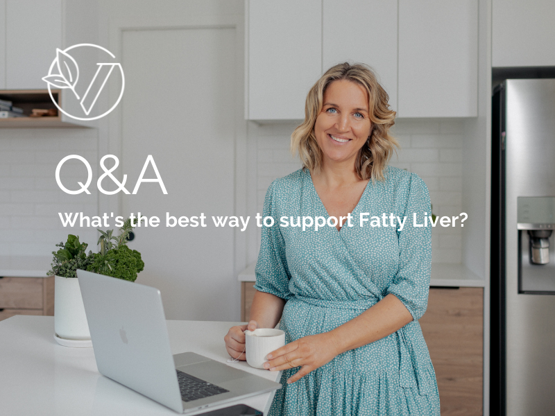 Q&A: What is the best way to support Fatty Liver?