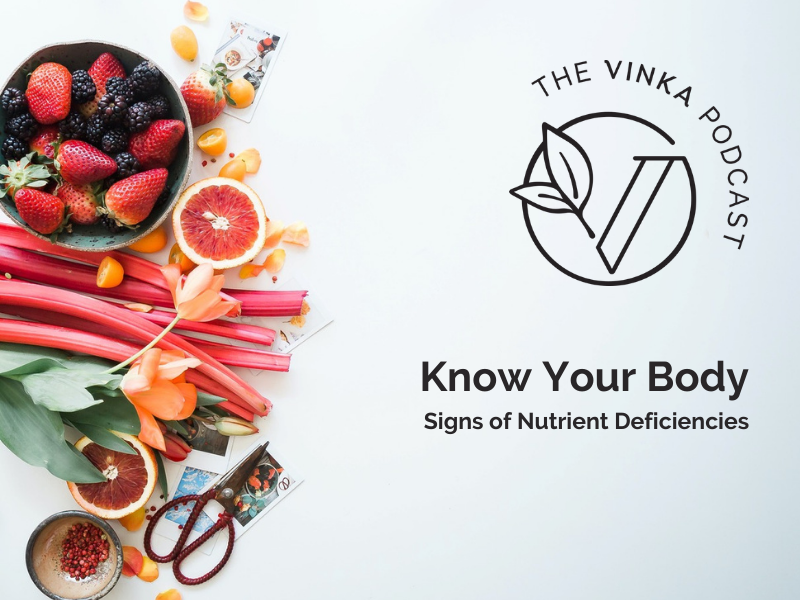 Know Your Body Podcasts ~ Signs of Nutrient Deficiencies